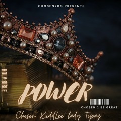 POWER Ft. KiddLee + Lady Topaz