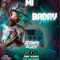 SET - MI B - DAY BASH ( OCAMPO DJ )