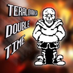 TERALOVANIA - Double Time