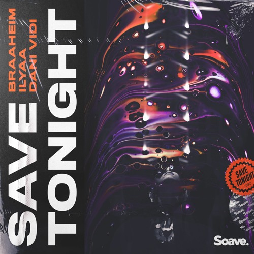 Braaheim, Dani Vidi & ILYAA - Save Tonight