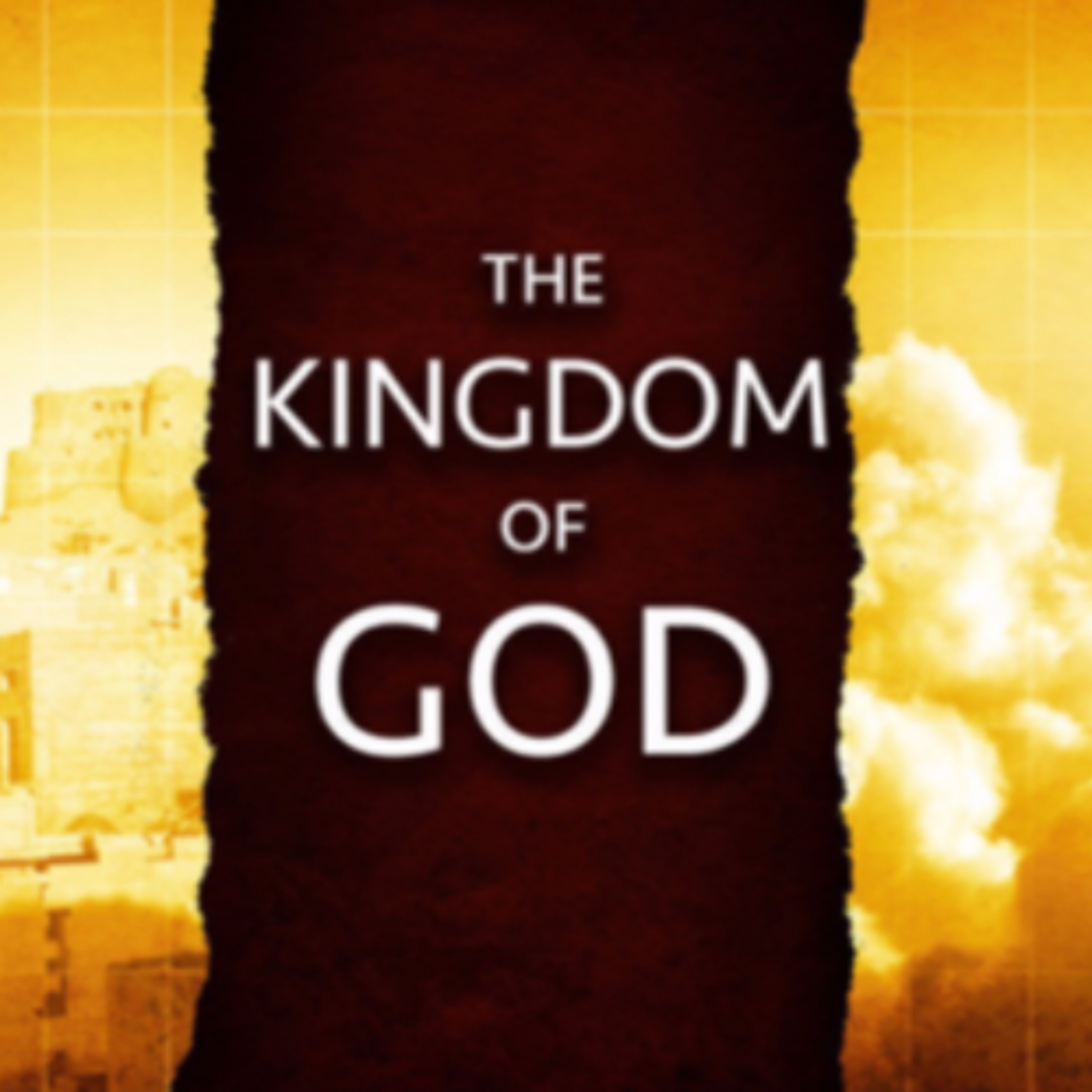 The Kingdom of God-Week 99 episode artwork