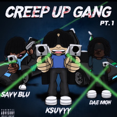 Savv Blu x Dae Mon x Ksuvyy - “Creep Up”