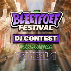 RYZN - BLEETFEOF FESTIVAL DJ CONTEST