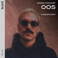 BASIS PODCAST 005: Kashpitzky