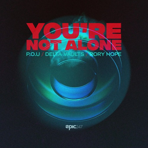 Rory Hope, Delta Vaults, P.O.U - You're Not Alone (Extended Mix)