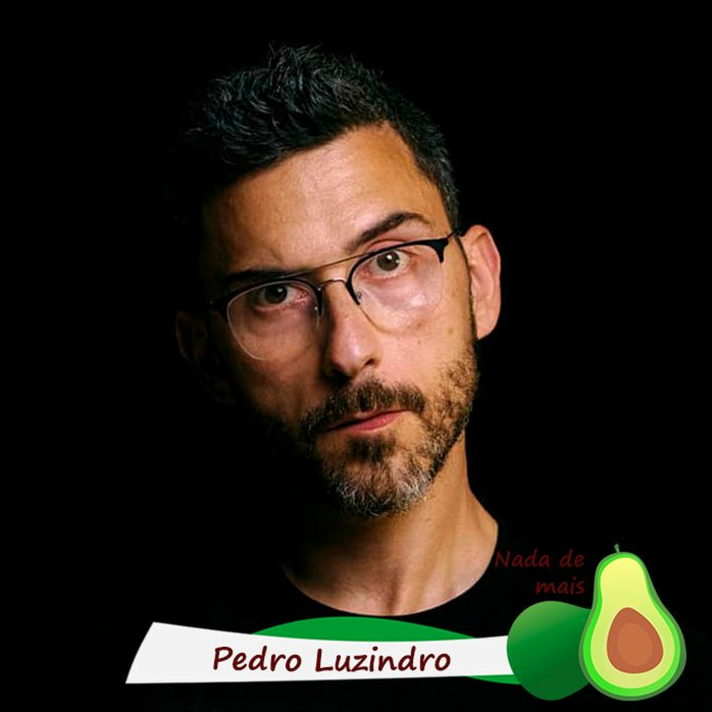 Nada de mais #3.48 - Pedro Luzindro