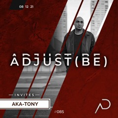 Adjust (BE) Invites #085 | AKA-TONY |