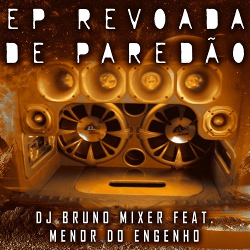 Nem Melhor Nem Pior - Menor do Engenho Prod Dj Bruno Mixer.wav