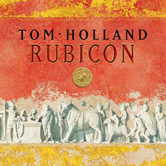 [Free] EBOOK 📭 Rubicon: The Triumph and Tragedy of the Roman Republic by  Tom Hollan