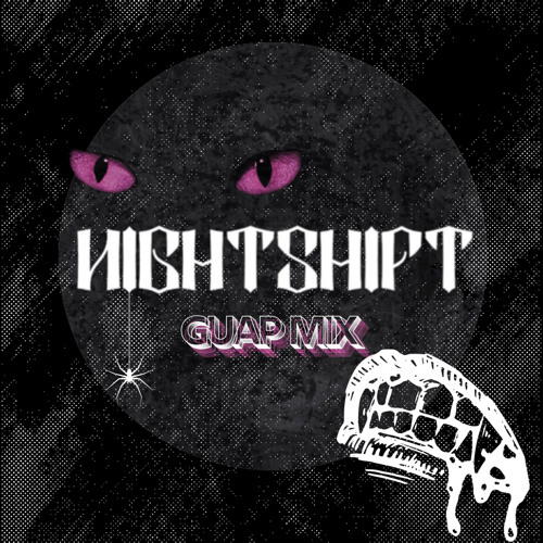 NIGHTSHIFT: GUAP MIX [MINIMAL/TECH/DEEP]