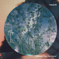 Òdòdó_"Sweeter Than The Cherry"_Mix