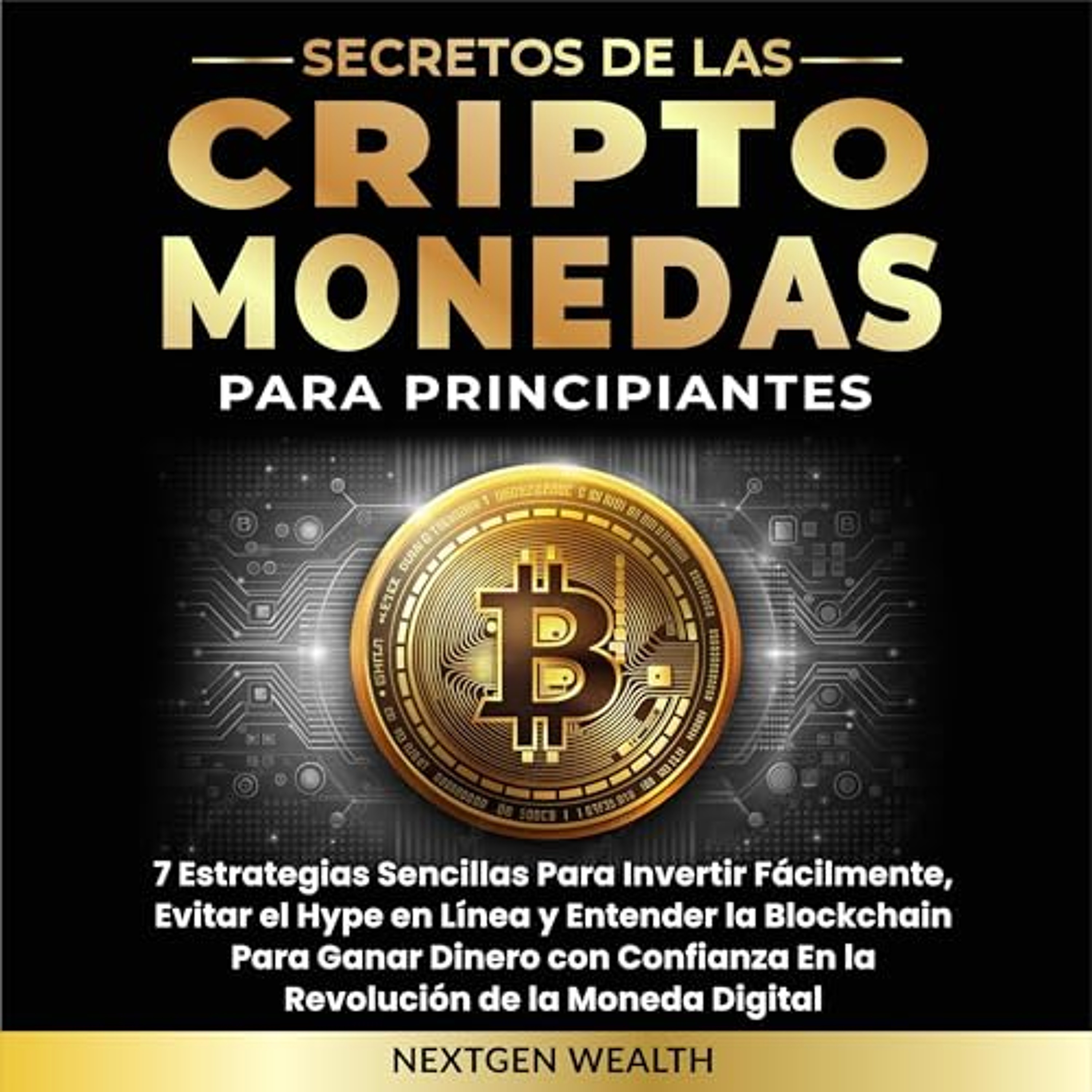 Secretos de las Criptomonedas Para Principiantes [Secrets of Cryptocurrencies for Beginners] (Audiolibro) | Prueba Gratis
