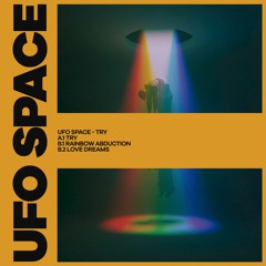 B.1 UFO Space - Rainbow Abduction (Original Mix) [SPCD001]