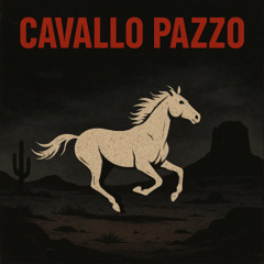 CAVALLO PAZZO