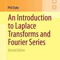 Read [EBOOK EPUB KINDLE PDF] An Introduction to Laplace Transforms and Fourier Series