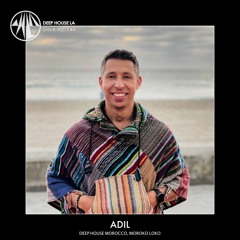 Adil [Deep House Morocco / Moroko Loko] - Mix #146
