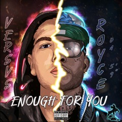 Enough for You feat. Royce Da 5'9"