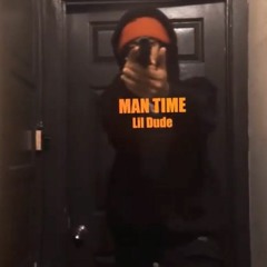 LIL DUDE - MAN TIME