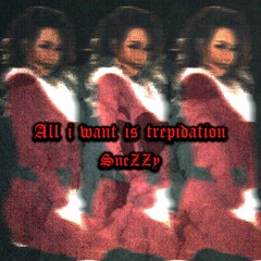 All i want is trepidation BUY = Free download (MASHUP) (PITCHED FOR COPYRIGHT)