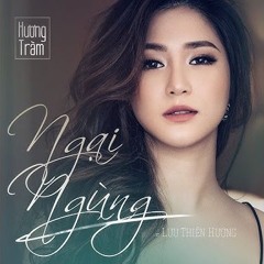 Ngại Ngùng - Serio Remix