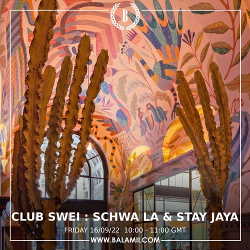 Club Swei : Schwa La & Stay Jaya - September 2022