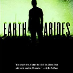 [PDF❤️Download✔️ Earth Abides: A Novel Ebooks
