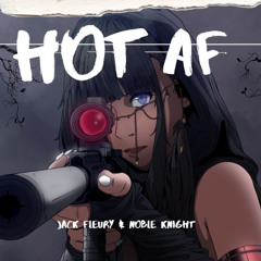 HOT AF feat. Noble Knight
