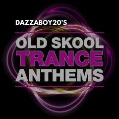 Oldskool Trance Anthems Mixed By Daz - Jay