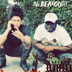 No Rea$on ft Quell$ Balla