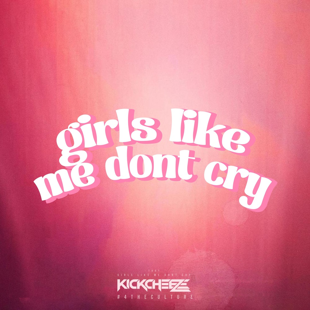 Listen to thuy - girls like me don't cry (KICKCHEEZE Remix) by KICKCHEEZE 🧀 in hardostyle ...