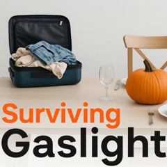 Surviving Familial Gaslighting During the Holidays