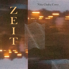 Zeit (Nina Chuba Cover)