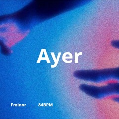 Ayer- Fminor - 84BPM