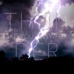 Thunder(Take You Anywhere)