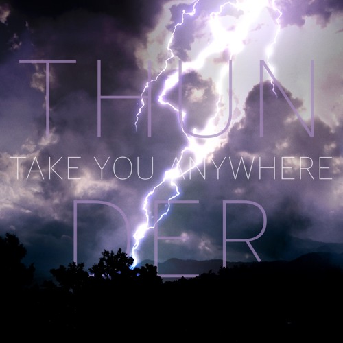 Thunder(Take You Anywhere)