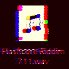 Flashcore Riddim 711
