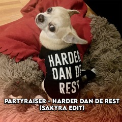 Partyraiser - Harder Dan De Rest (Sakyra Edit)
