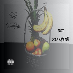 DJ DontJudge - Not Starving (feat. Ya Playa Patna)