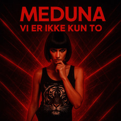 Meduna - Vi er ikke kun to