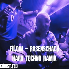 FILOW-RASENSCHACH (Christ.Tec Hard Techno Remix) [FREE DOWNLOAD]