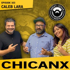 Ep. 163 "Chicanx" - Caleb Lara (Elevate El Paso) with co-host Mel
