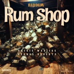 The Rum Shop Riddim Mix | Wadicks, Kernal Roberts & Sackie | Soca 2024