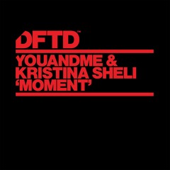 youANDme & Kristina Sheli 'Moment (Transcriptions Mix)' - Out 15.04