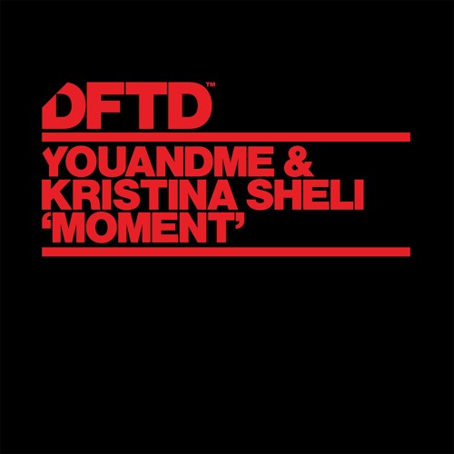 youANDme & Kristina Sheli 'Moment (Transcriptions Mix)' - Out 15.04