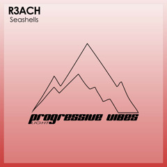 R3ACH - Seashells [Progressive Vibes Light - PVM751L]