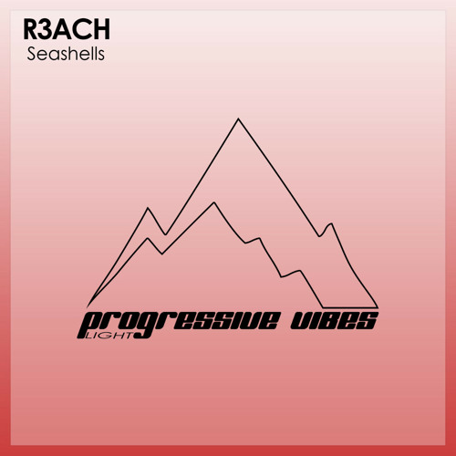 R3ACH - Seashells [Progressive Vibes Light - PVM751L]