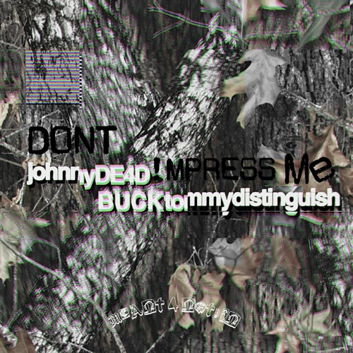 DONT IMPRESS ME (feat. JOHNNYDE4D)  [prod. GOTH HELMA]