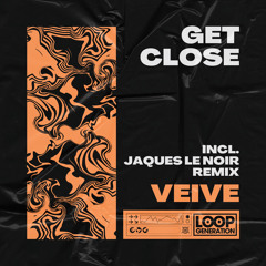 Get Close (Jaques Le Noir Remix)