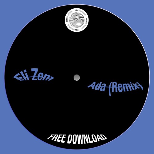 Eli Zem - Ada (Remix)(Free Download)