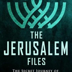 (Download Book) The Jerusalem Files: The Secret Journey of the Menorah to Oak Island - Corjan Mol